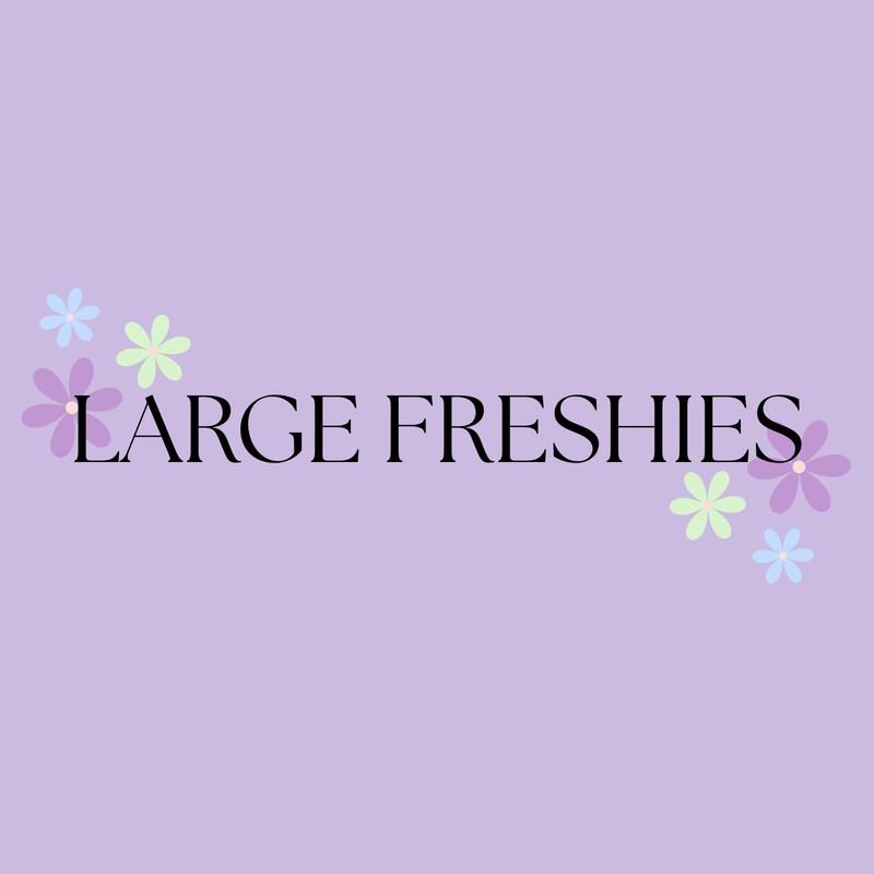 Large Freshies
